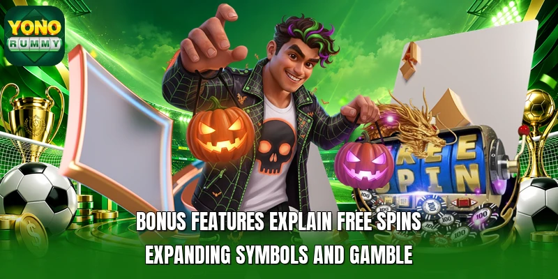 Bonus features explain free spins expanding symbols and gamble Bonus features explain free spins expanding symbols and gamble