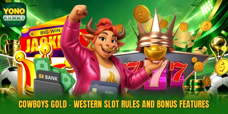 Cowboys Gold - Western Slot Rules And Bonus Features