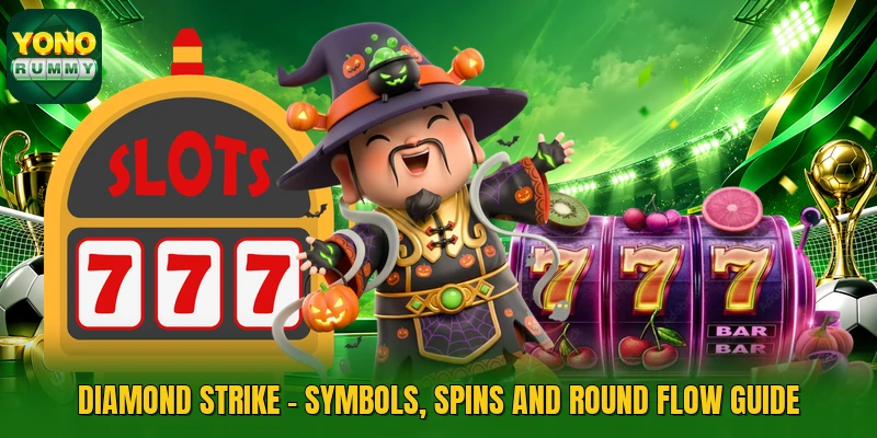 Diamond Strike - Symbols, Spins And Round Flow Guide