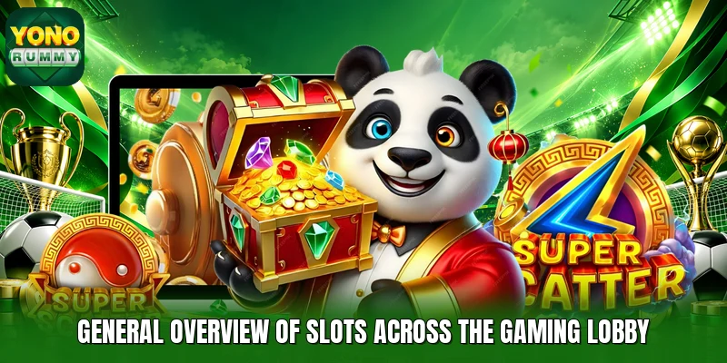 General overview of Slots across the gaming lobby General overview of Slots across the gaming lobby