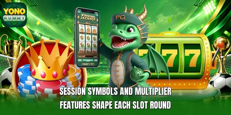 Session symbols and multiplier features shape each slot round Session symbols and multiplier features shape each slot round