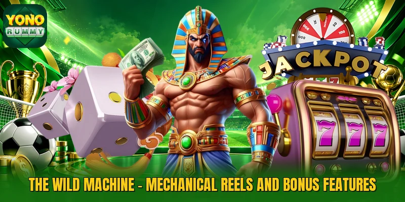 The Wild Machine - Mechanical Reels And Bonus Features